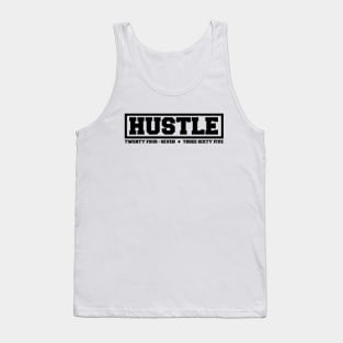 Hustle: 24/7, 365. (black text) Tank Top